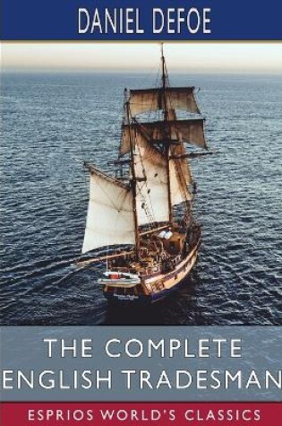 Cover of The Complete English Tradesman (Esprios Classics)