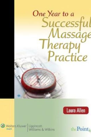 Cover of One Year to a Successful Massage Therapy Practice
