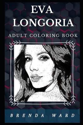 Book cover for Eva Longoria Adult Coloring Book