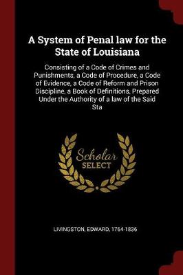 Book cover for A System of Penal Law for the State of Louisiana