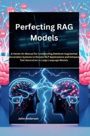 Cover of Perfecting RAG Models