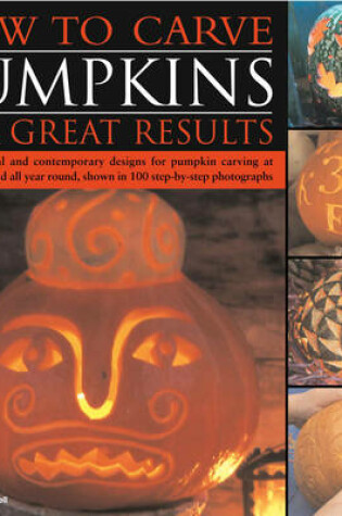 Cover of How to Carve Pumpkins for Great Results