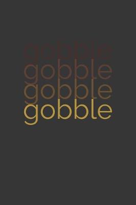 Book cover for Gobble Gobble Gobble Gobble Notebook