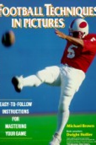 Cover of Football Techniques in Pictures