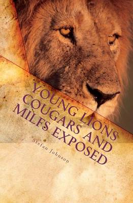 Book cover for Young Lions Cougars and Milfs Exposed