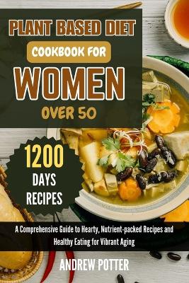 Book cover for Plant Based Diet Cookbook for Women Over 50