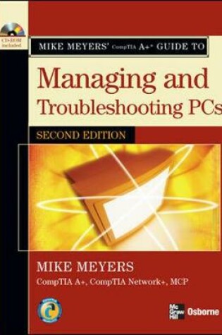 Cover of Mike Meyers' A+ Guide to Managing and Troubleshooting PCs, Second Edition