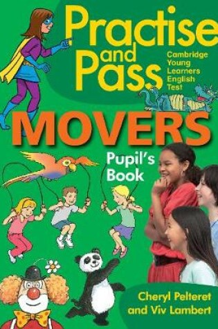 Cover of PRACTISE & PASS MOVERS PUPILS BOOK