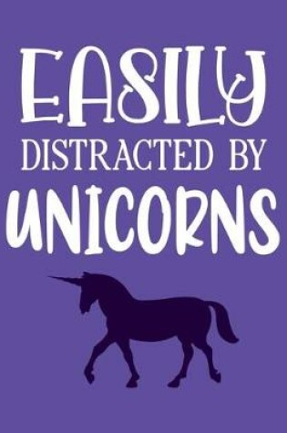 Cover of Easily Distracted By Unicorns