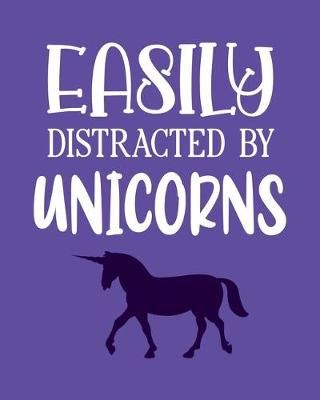 Book cover for Easily Distracted By Unicorns