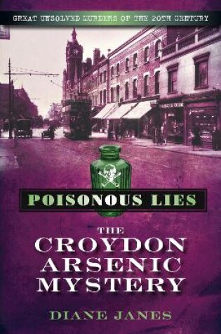 Cover of Poisonous Lies: The Croydon Arsenic Mystery