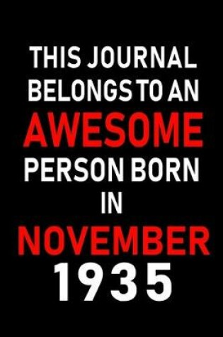 Cover of This Journal belongs to an Awesome Person Born in November 1935