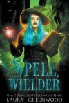 Book cover for Spell Wielder