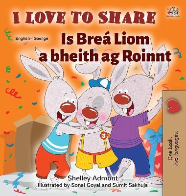Cover of I Love to Share (English Irish Bilingual children's book)
