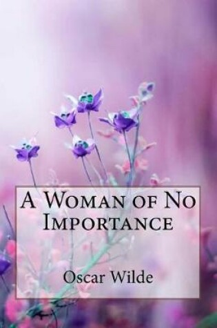 Cover of A Woman of No Importance Oscar Wilde