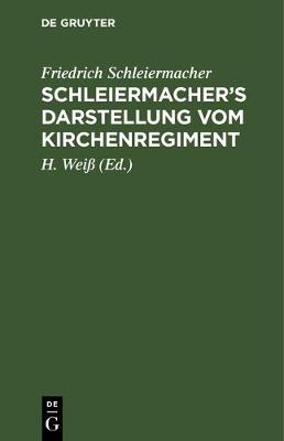 Book cover for Schleiermacher's Darstellung Vom Kirchenregiment