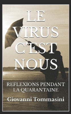Book cover for Le Virus c'Est Nous