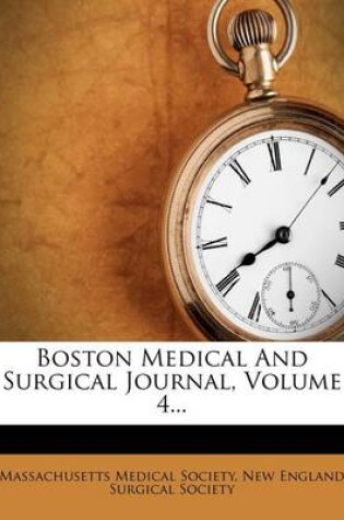 Cover of Boston Medical and Surgical Journal, Volume 4...