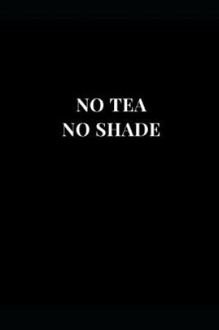 Cover of No Tea No Shade