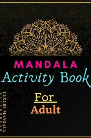 Cover of Mandala Activity Book For Adult