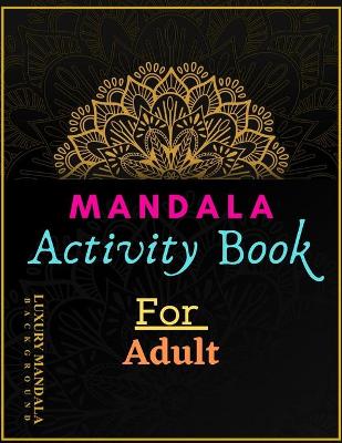 Book cover for Mandala Activity Book For Adult