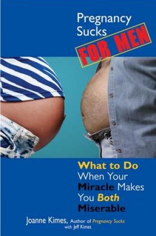 Cover of Pregnancy Sucks For Men