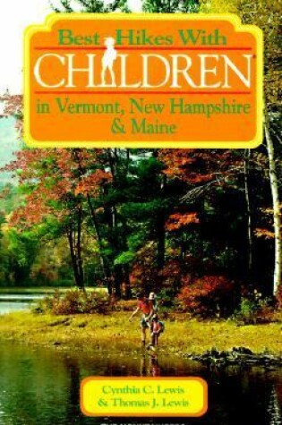 Cover of Best Hikes with Children in Vermont, New Hampshire, and Maine