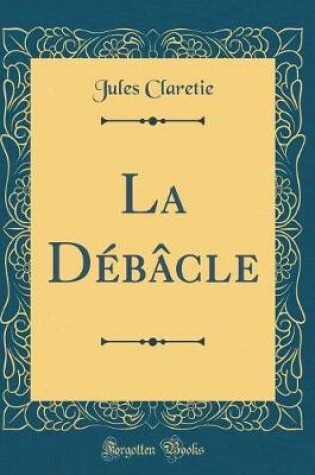 Cover of La Débâcle (Classic Reprint)