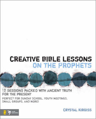 Cover of Creative Bible Lessons on the Prophets