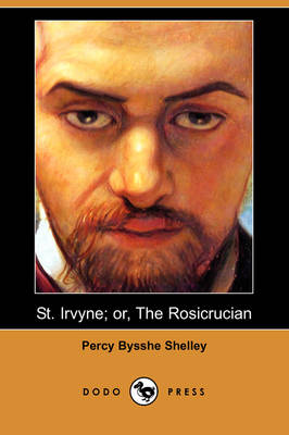 Book cover for St. Irvyne; Or, the Rosicrucian (Dodo Press)