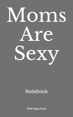 Book cover for Moms Are Sexy