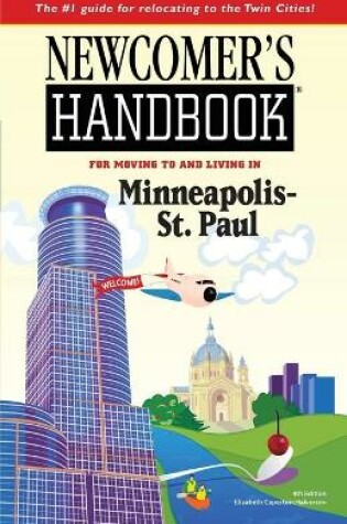 Cover of Newcomer's Handbook for Moving To and Living In Minneapolis-St. Paul