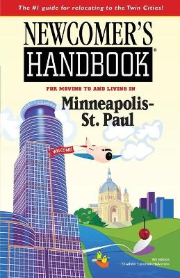Book cover for Newcomer's Handbook for Moving To and Living In Minneapolis-St. Paul