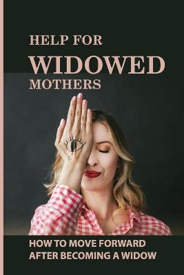 Cover of Help For Widowed Mothers