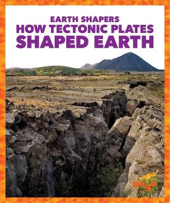 Book cover for How Tectonic Plates Shaped Earth