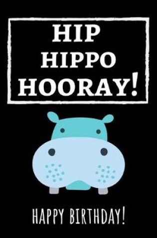 Cover of Hip Hippo Hooray!