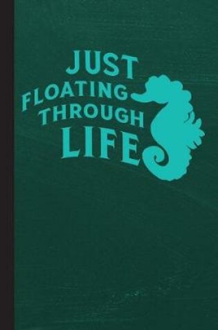 Cover of Just Floating Through Life