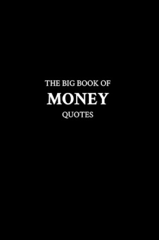 Cover of The Big Book of Money Quotes