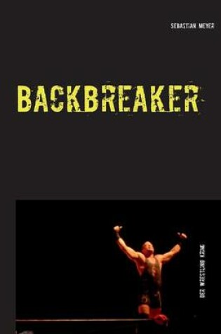 Cover of Backbreaker - Der Wrestling Krimi