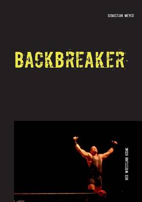 Book cover for Backbreaker - Der Wrestling Krimi