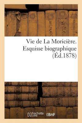 Cover of Vie de la Moriciere. Esquisse Biographique