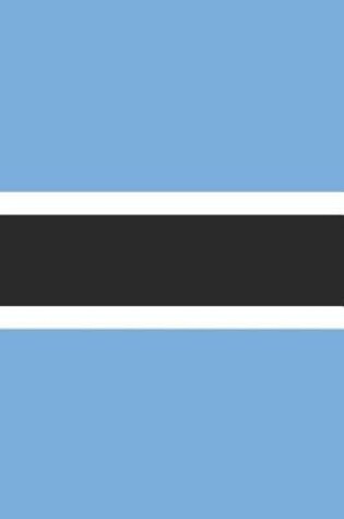 Cover of Botswana Flag Notebook - Botswanan Flag Book - Botswana Travel Journal