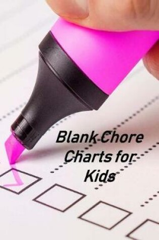 Cover of Blank Chore Charts for Kids
