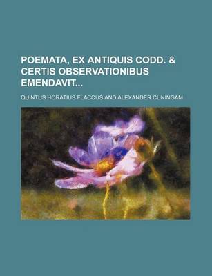 Book cover for Poemata, Ex Antiquis Codd. & Certis Observationibus Emendavit