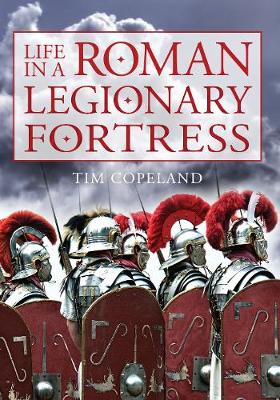 Book cover for Life in a Roman Legionary Fortress