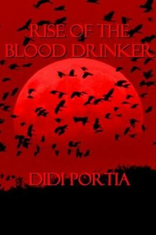Cover of Rise of the Blood Drinker