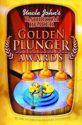 Book cover for Uncle John's Bathroom Reader Golden Plunger Awards