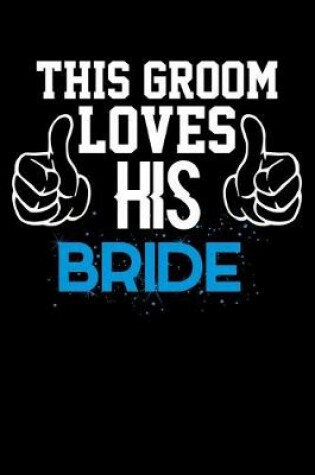 Cover of This Groom Loves His Bride