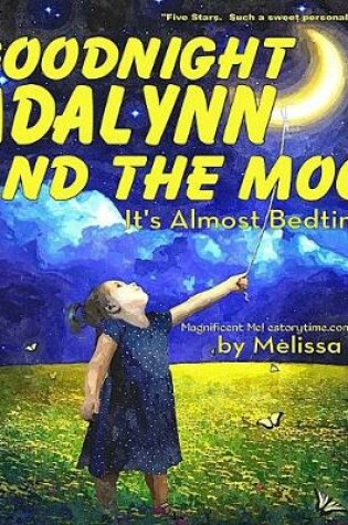 Cover of Goodnight Adalynn and the Moon, It's Almost Bedtime