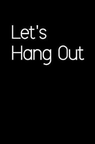 Cover of Let's Hang Out